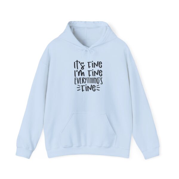 It’s Fine I’m Fine Everything’s Fine Hoodie | Cozy & Comfy Unisex Sweatshirt - Image 13