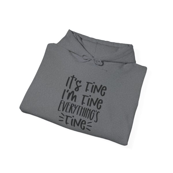 It’s Fine I’m Fine Everything’s Fine Hoodie | Cozy & Comfy Unisex Sweatshirt - Image 12