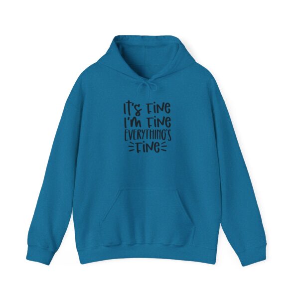 It’s Fine I’m Fine Everything’s Fine Hoodie | Cozy & Comfy Unisex Sweatshirt - Image 17