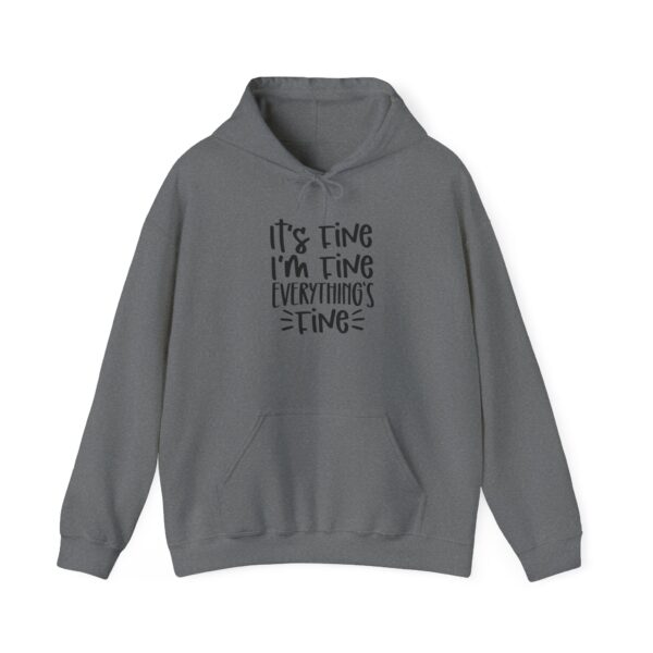 It’s Fine I’m Fine Everything’s Fine Hoodie | Cozy & Comfy Unisex Sweatshirt - Image 9