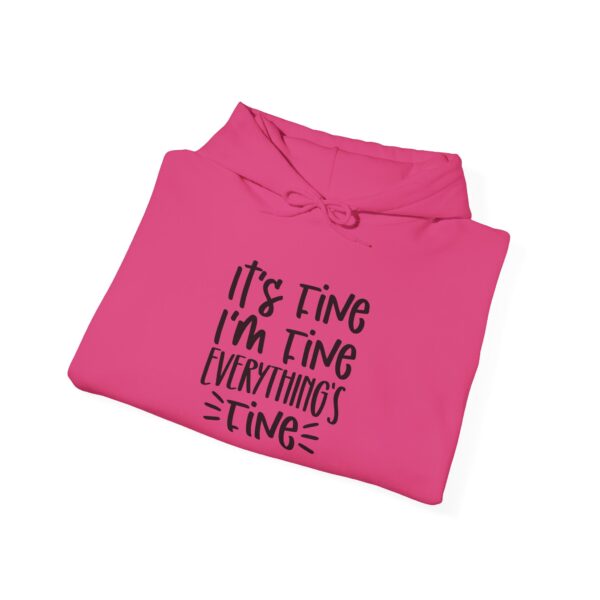 It’s Fine I’m Fine Everything’s Fine Hoodie | Cozy & Comfy Unisex Sweatshirt - Image 28