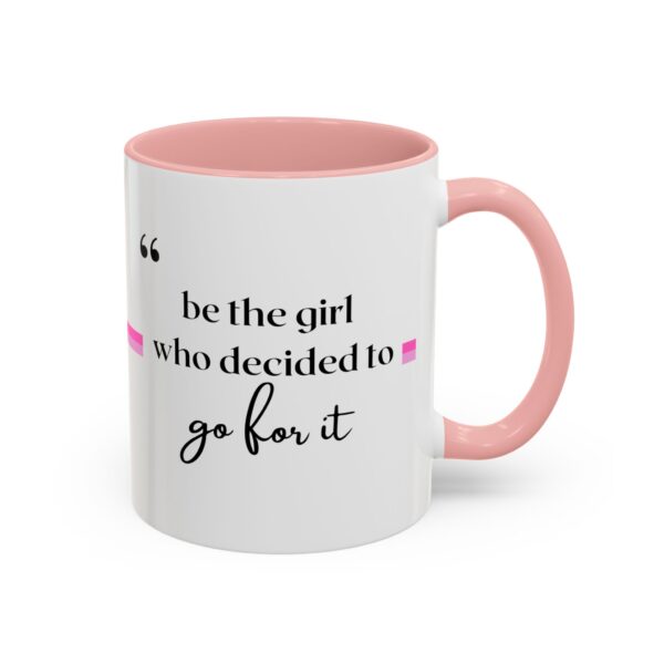 Be the Girl Who Decided to Go for It – Motivational Coffee Mug (11oz & 15oz)