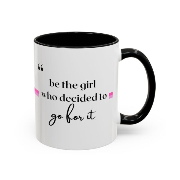 Be the Girl Who Decided to Go for It – Motivational Coffee Mug (11oz & 15oz) - Image 6