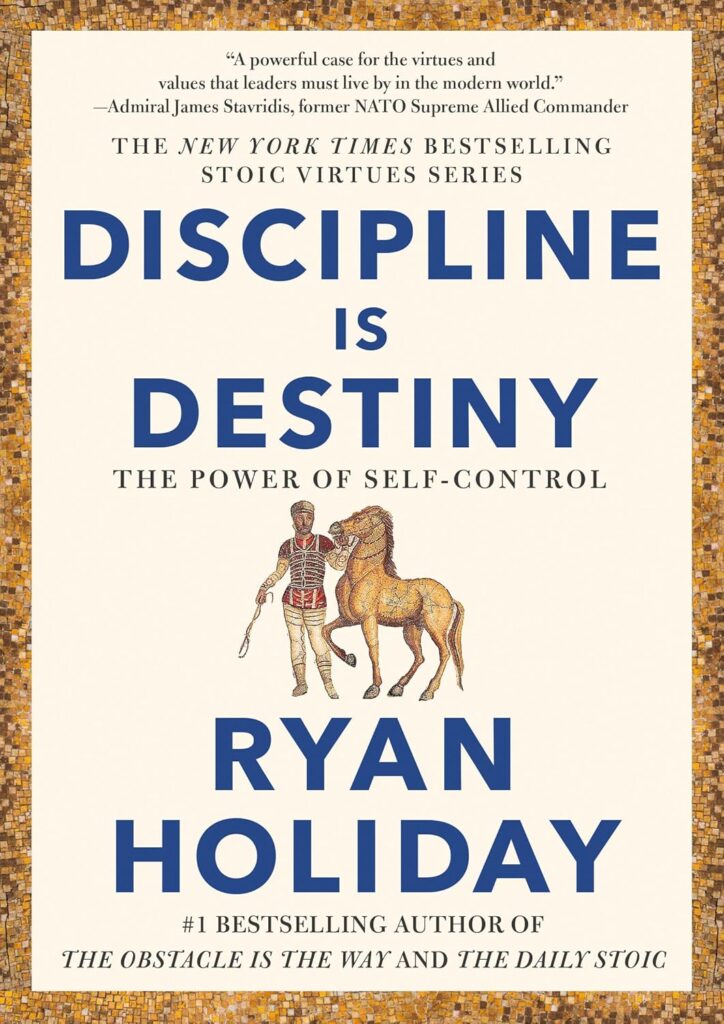 Book cover of Discipline is Destiny by Ryan Holiday – a top May 2025 recommendation for personal growth and mindset