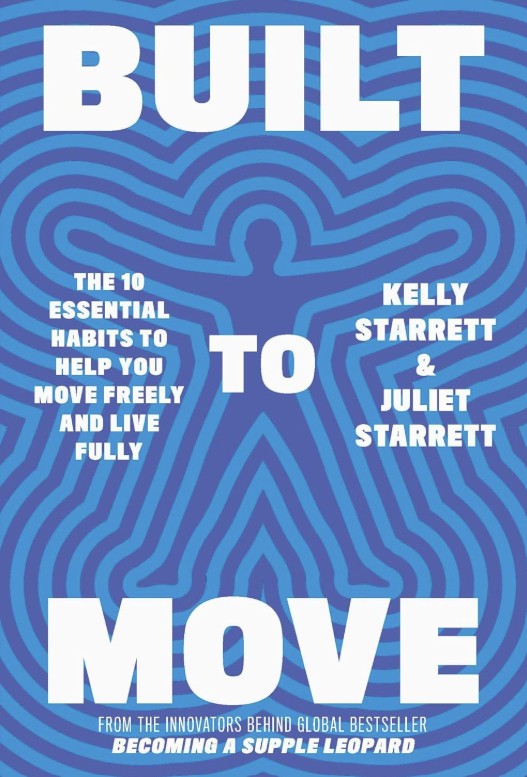 Built to Move — Kelly Starrett and Juliet Starrett