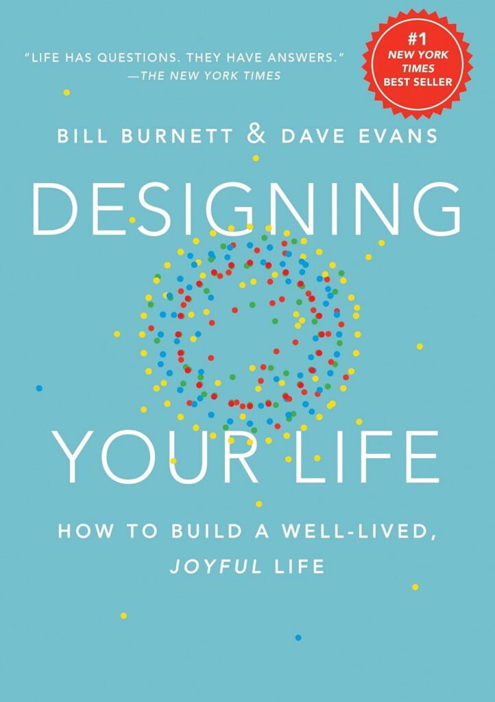 Designing Your Life — Bill Burnett & Dave Evans